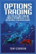 Options Trading: Quick Start Guide-Crash Course and Strategies for Beginners, How to start creating passive income with investments