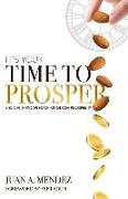 It's Your Time to Prosper: Biblical Principles of Kingdom Prosperity