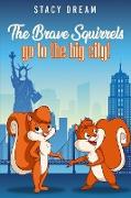 The Brave Squirrels