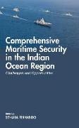 Comprehensive Maritime Security in The Indian Ocean Region: Challenges and Opportunities