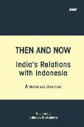 Then and Now India's Relations with Indonesia