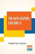 The Bath Keepers (Volume I)