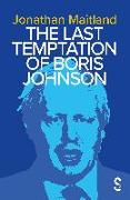 The Last Temptation of Boris Johnson