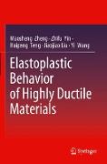 Elastoplastic Behavior of Highly Ductile Materials