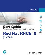 Red Hat RHCE 8 (EX294) Cert Guide