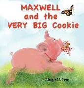 Maxwell and the Very Big Cookie
