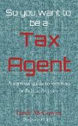 So you want to be a Tax Agent