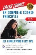 Ap(r) Computer Science Principles Crash Course, 2nd Ed., Book + Online: Get a Higher Score in Less Time