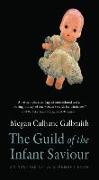 The Guild of the Infant Saviour: An Adopted Child's Memory Book Volume 1