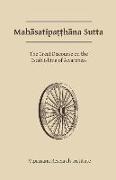 Mahasatipatthana Sutta: The Great Discourse on the Establishing of Awareness