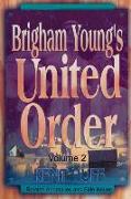 Brigham Young's United Order: A Contextual Interpretation, Volume 2, Related Anomalies and Side Issues