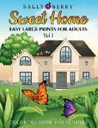 Coloring Book for Seniors: Easy and Simple Large Print Designs for Adults and Beginners. Sweet Home Theme with Flowers, Animals, Cozy Objects for