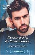 Reawakened by the Italian Surgeon