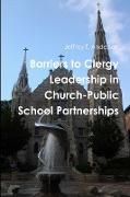 Barriers to Clergy Leadership in Church-Public School Partnerships