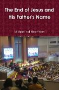 The End of Jesus and His Father's Name