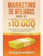 Marketing de Afiliados: El Método Infalible para Generar $10,000/mes. Haga una Fortuna Anunciando los Productos de Otras Personas en las Redes