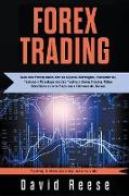 Forex Trading: Guía para Principiantes con las Mejores Estrategias, Herramientas, Tácticas y Psicología del Day Trading y Swing Tradi
