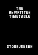 The Unwritten Timetable