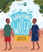 Walking For Water: How One Boy Stood Up For Gender Equality