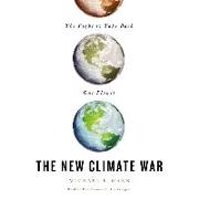 The New Climate War: The Fight to Take Back Our Planet