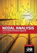 Nodal Analysis of Oil and Gas Production Systems