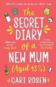 The Secret Diary of a New Mum (aged 43 1/4)