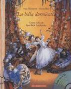 La Bella Durmiente: Cuento Ballet de Pjotr Iljich Tchaikovsky [With CD]