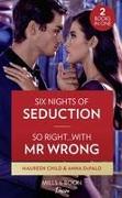 Six Nights Of Seduction / So Right...With Mr. Wrong