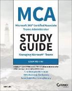 MCA Microsoft 365 Teams Administrator Study Guide
