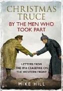 Christmas Truce by the Men Who Took Part