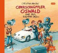 Oberschnüffler Oswald und der krumme Dreh