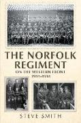 The Norfolk Regiment on the Western Front