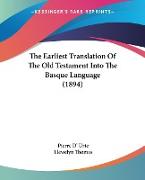 The Earliest Translation Of The Old Testament Into The Basque Language (1894)