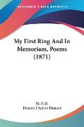 My First Ring And In Memoriam, Poems (1871)