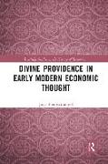 Divine Providence in Early Modern Economic Thought