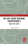 On East Asian Regional Cooperation I