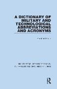 A Dictionary of Military and Technological Abbreviations and Acronyms