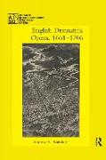 English Dramatick Opera, 1661-1706