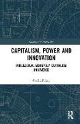 Capitalism, Power and Innovation