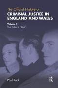 The Official History of Criminal Justice in England and Wales