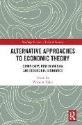 Alternative Approaches to Economic Theory