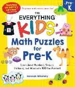 The Everything Kids' Math Puzzles for Pre-K: Learn about Numbers, Shapes, Patterns, and More with 100 Fun Puzzles!