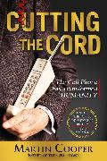 Cutting the Cord: The Cell Phone Has Transformed Humanity