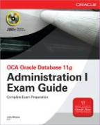 OCA Oracle Database 11g: Administration I Exam Guide
