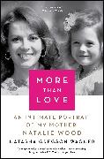 More Than Love: An Intimate Portrait of My Mother, Natalie Wagner