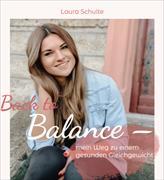 Back to the Balance - mein Weg zu einem gesunden Gleichgewicht