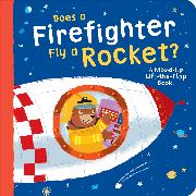 Does a Firefighter Fly a Rocket?