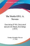 The Works Of G. A. Stevens