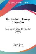 The Works Of George Horne V6