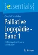 Palliative Logopädie - Band 1